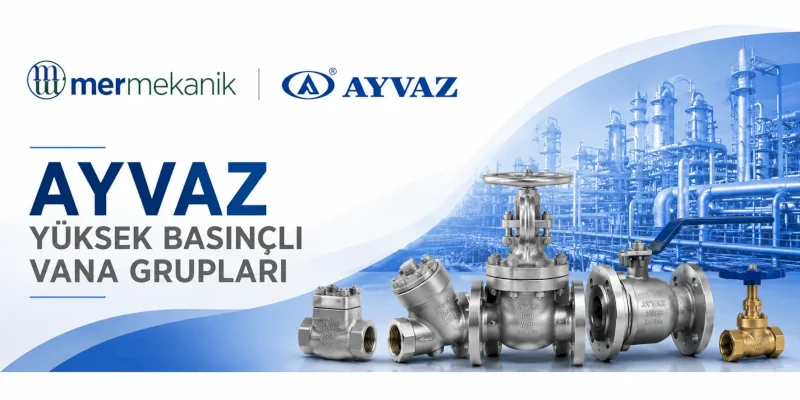 Ayvaz Yüksek Basınçlı Vanalar