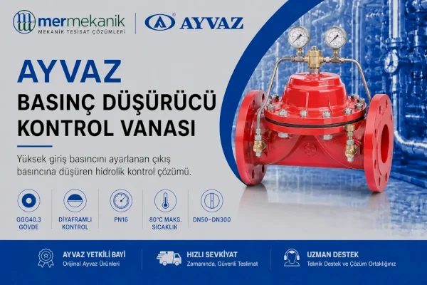 Ayvaz Basınç Düşürücü Kontrol Vanası