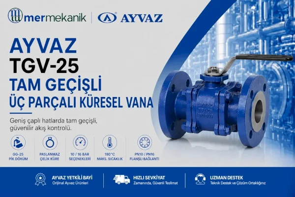 Ayvaz TGV-25 Tam Geçişli İki Parçalı Küresel Vana