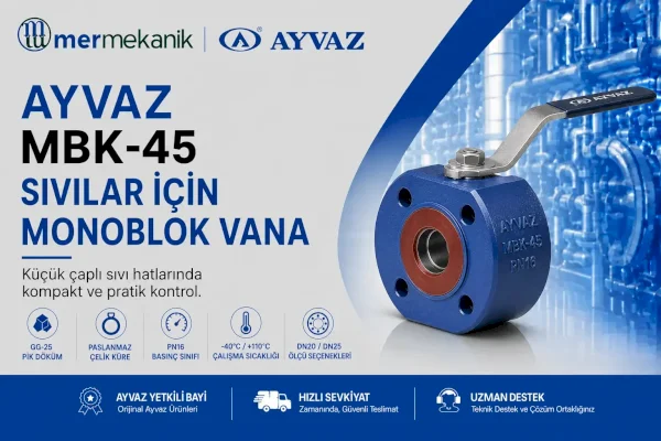 Ayvaz MBK-45 Sıvılar İçin Monoblok Vana