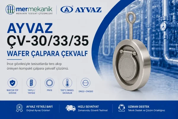 Ayvaz ÇV-30/33/35 Wafer Çalpara Çekvalf