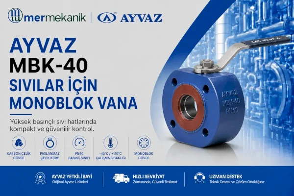 Ayvaz MBK-40 Sıvılar İçin Monoblok Vana