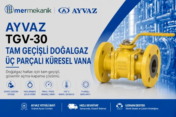 Ayvaz TGV-30 Tam Geçişli Üç Parçalı Doğalgaz Küresel Vana