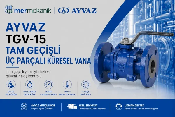 Ayvaz TGV-15 Tam Geçişli Üç Parçalı Küresel Vana